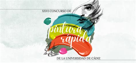 La Uca Convoca El Xxvi Concurso De Pintura R Pida Portal Uca