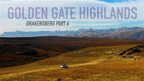 Driving Through The Golden Gate Highlands Drakensberg Overland Pt6