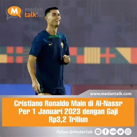 Cristiano Ronaldo Main Di Al Nassr Per 1 Januari 2023 Dengan Gaji Rp3 2 Medan Talk