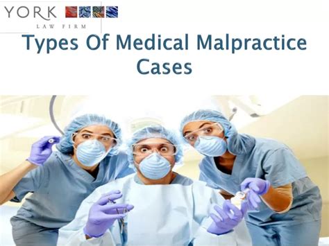 Ppt Types Of Medical Malpractice Cases Medical Malpractice Attorneys In Sacramento