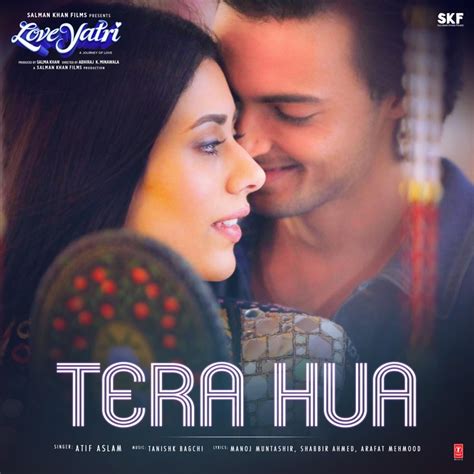 Tera Hua From Loveyatri Atif Aslam Tanishk Bagchi Song Lyrics