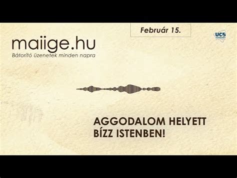 Mai IGE Aggodalom helyett bízz Istenben február 15 YouTube