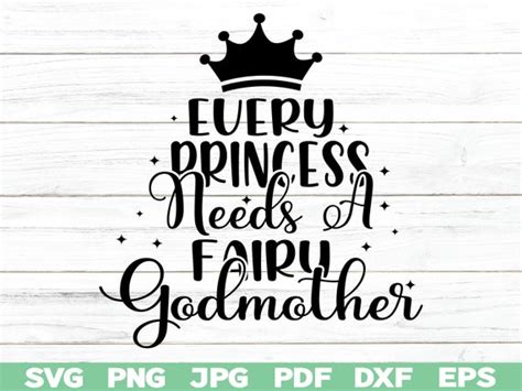 Every Princess Needs A Fairy Godmother Svg Png Digital Download Cut