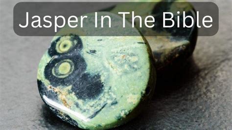 Jasper in the Bible – 7 Biblical References - Tru Times