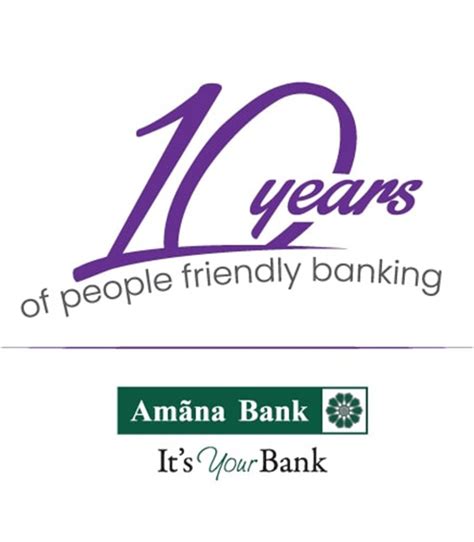 Amãna Bank Completes 10 Years Of People Friendly Banking