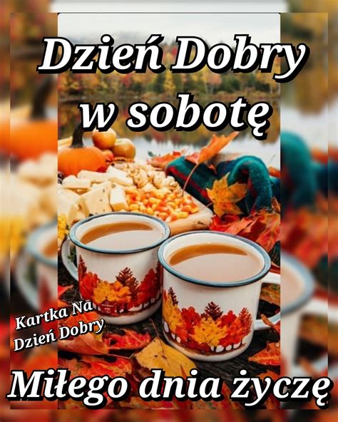 Dzień dobry w sobotę Twoje Karteczki