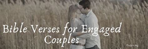 25 Consecrated Bible Verses For Engaged Couples Prayrs