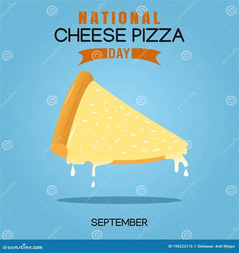 Vector Graphic Of National Cheese Pizza Day Good For National Cheese