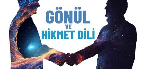 Gönül ve Hikmet Dili Nasıl Olur İslam ve İhsan