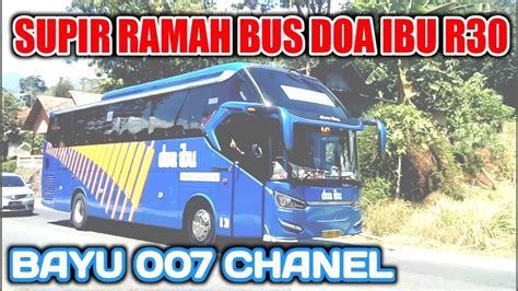 Aksi Supir Ramah Bus Doa Ibu Tasik Cikarang Youtuber Bayu 007 Chanel