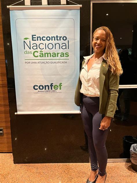 Cref Pe Participa De Encontro Nacional Das C Maras Do Sistema Confef