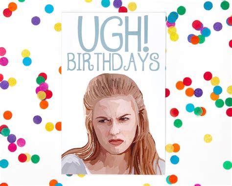 Clueless Funny Birthday Card Cher Romy And Michele Mean Etsy