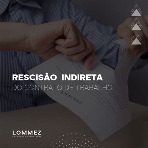 Motivos para rescisão indireta do contrato de trabalho Lommez e