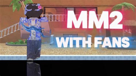 🔴mm2 With Fans🔴 Youtube