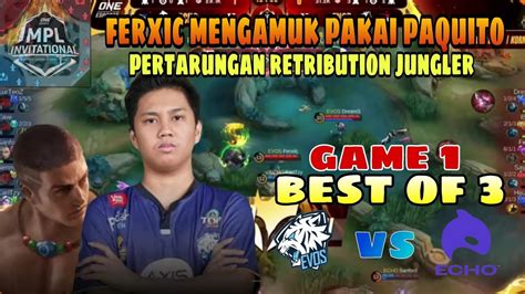 GILAFERXIC MENGAMUK PAKAI PAQUITO PERTARUNGAN RETRIBUTION JUNGLER