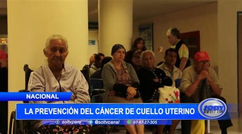 Nacional La Prevenci N Del C Ncer De Cuello Uterino Soltv Peru