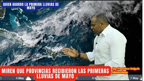 MAYO INICIA CON AGUACEROS Y TORMENTAS ELECTRICAS EN EL CIBAO Y EL NORTE