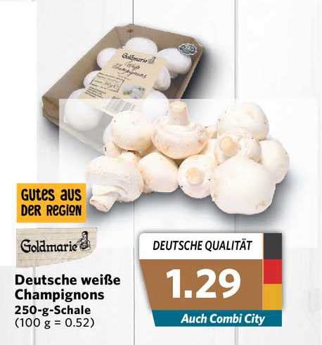 Goldmarie Deutsche Wei E Champignons Angebot Bei Combi Markt