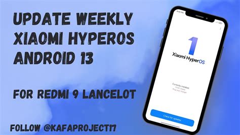 Update Xiaomi HyperOS V1 9 18 Lancelot Android 13 For Redmi 9 How To