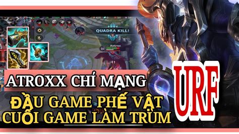 Lmht T C Chi N T U H I C Ng Aatrox Urf U Game Ph V T Cu I Game L M