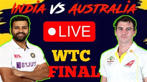 India Vs Australia Live Straming Final Wtc Final Match Ind Vs Aus