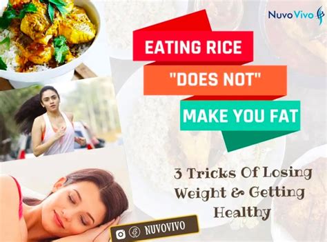 Eating Rice Does Not Make You Fat Nuvovivo Reverse Your Age