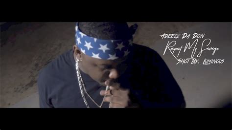 Adeezy Da Don Respect My Savage Prod By Jcaspersen Official Video