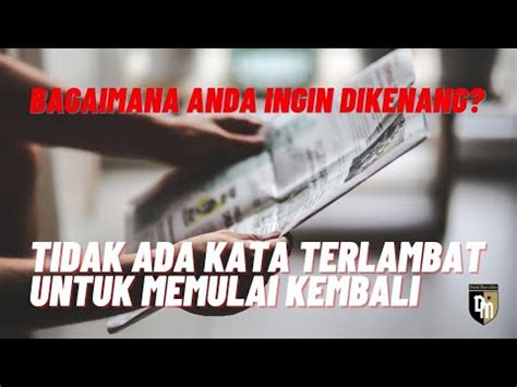 BAGAIMANA ANDA INGIN DIKENANG Cerita Inspirasi Kehidupan Dan Motivasi