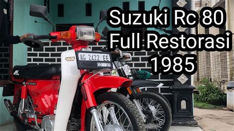 review suzuki rc   full restorasi raihan classick youtube