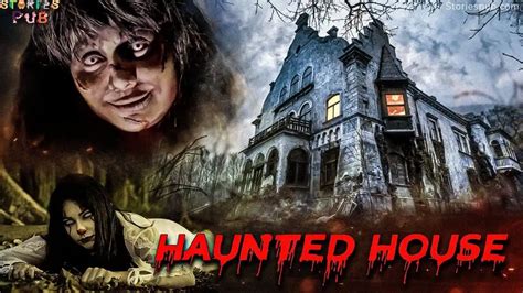 The Haunted House: A Ghost Story - Storiespub