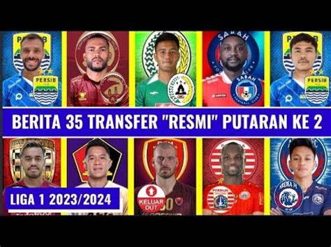 BERITA 35 TRANSFER RESMI LIGA 1 2023 24 PUTARAN KE 2 PERSIB PSM