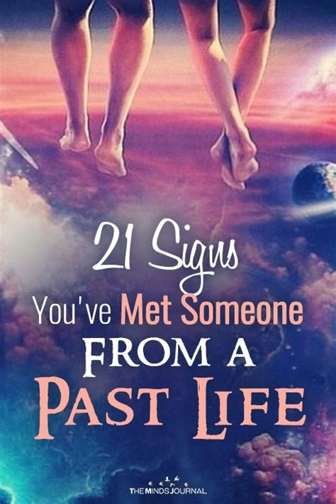 21 Signs You Have Met Someone From A Past Life Past Life Memories