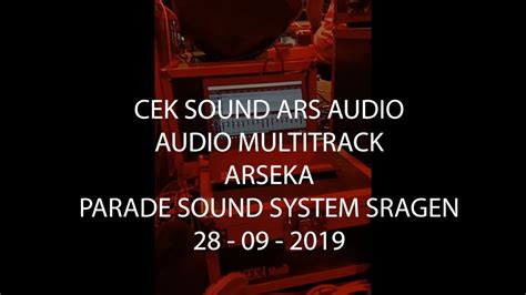 Cek Sound Ars Multitrack Audio Arseka Parade Sound Sragen Youtube