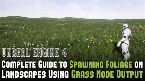 Ue4 Complete Guide To Spawning Foliage On Landscapes Using Grass Node Output Youtube