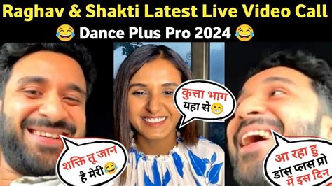 Raghav Juyal And Shakti Mohan Live On Instagram Video 2024 Raghav