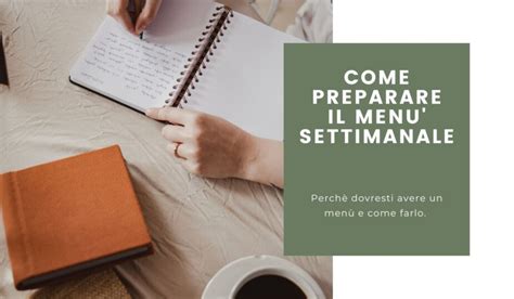 Come Preparare Il Menu Settimanale Giusiconla I