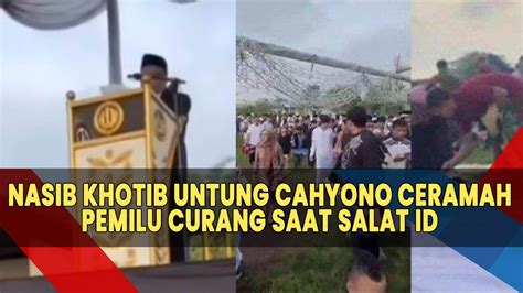 Sudah Kami Tegur NASIB Khotib Untung Cahyono Ceramah Pemilu Curang Di