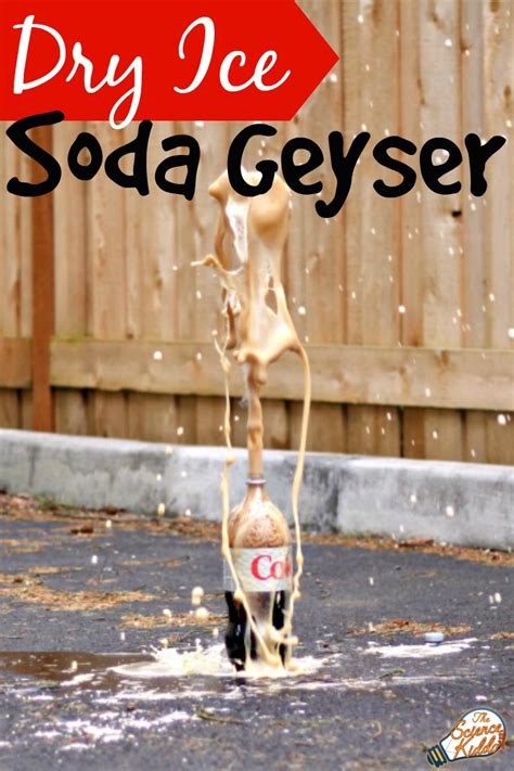 Dry Ice Soda Geyser Experiment • The Science Kiddo