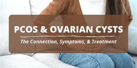 PCOS & Ovarian Cysts: The Connection, Symptoms, & Treatment