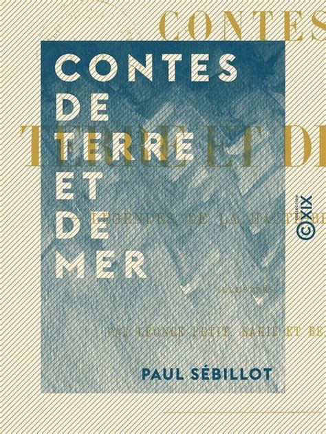 Contes de terre et de mer Légendes de la Haute Bretagne ebook Paul