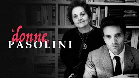 Le Donne Di Pasolini Raiplay