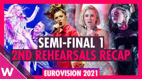 Eurovision 2021 Semi Final 1 Second Rehearsals Recap Youtube