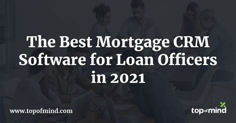 The Best Mortgage Crm Software For Loan Officers In