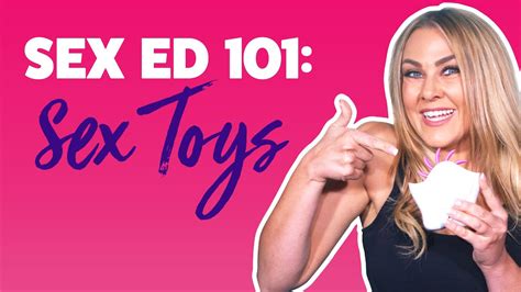 Sex Ed 101 Sex Toys What Sex Ed Doesnt Teach You Youtube