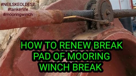 HOW TO RENEW BREAK PAD FOR MOORING WINCH YouTube