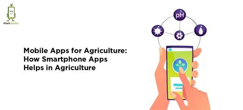 Mobile Apps For Farmers How Smartphone Apps Helps In Agriculture