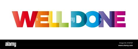 The Word Well Done Vector Banner With The Text Colored Rainbow Stock