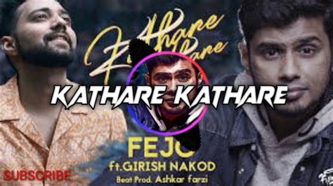 Fejo Kathare Kathare DJ REMIX Ft Girish Nakod Prod Ashkar Farzi