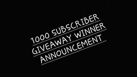 1000 Subscriber Giveaway Announcement Youtube