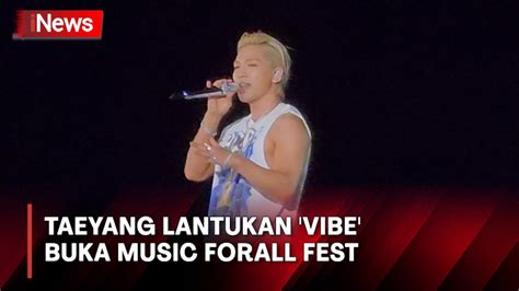 Taeyang Buka Music Forall Fest Lantunkan Lagu Vibe Video Dailymotion